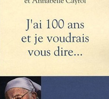 J'ai 100 ans et je voudrais vous dire..., un livre de Sœur Emmanuelle