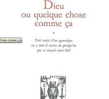 Dieu ou quelque chose comme ça de Yves Namur : athée souhait