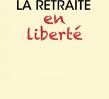 La retraite en liberté de Jacques Bichot (livre)