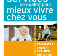 Des services de qualité pour mieux vivre chez vous : premier guide pratique sur les services à la personne