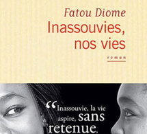 Inassouvies, nos vies de Fatou Diome : une jeune romancière africaine frappée par la situation des aînés qui partent en maison de retraite...