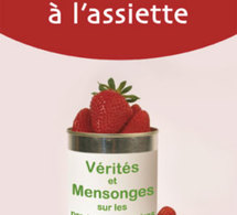 De l’étiquette à l’assiette : vérités et mensonges sur les produits alimentaires (livre)