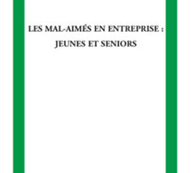 Les mal-aimés en entreprise : jeunes et seniors (livre)