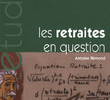 Les retraites en question d’Antoine Rémond (livre)