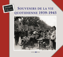 Souvenirs de la vie quotidienne en 1939-1945 (livre)