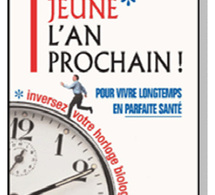 Plus jeune l’an prochain ! Inversez votre horloger biologique (livre)