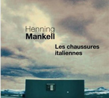 Les Chaussures italiennes d’Henning Mankell : l’amour en retour…