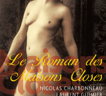 Le roman des maisons closes de Nicolas Charbonneau et Laurent Guimier : dans le secret des alcôves…