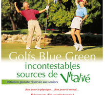 Golf Blue Green : des journées « portes ouvertes » pour les seniors les 14, 15 et 17 octobre 2010