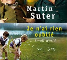 Small World de Martin Suter : un livre contre l’oubli