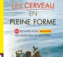 Avoir en cerveau en pleine forme avec la neurobic (livre)