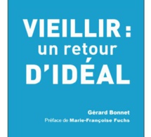 Vieillir : un retour d'idéal de Gérard Bonnet (livre)