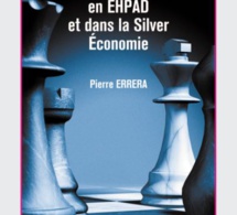Investir en  EHPAD et dans la Silver Economie : essai de Pierre Errera
