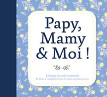 Papy, mamy &amp; moi : un carnet intergénérationnel à remplir de souvenirs