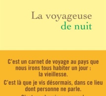 La voyageuse de nuit de Laure Adler : voyage vers l'âge