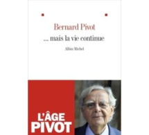 Mais la vie continue : le grand âge selon Bernard Pivot