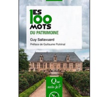 Les cent mots du patrimoine de Guy Sallavuard : d'une génération à l'autre, les mots patrimoniaux à transmettre