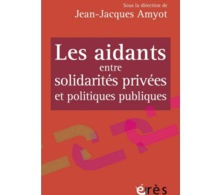 Les aidants entre solidarités privées et politiques publiques (livre)