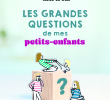 Les grandes questions de mes petits-enfants de Sophie Gallet (livre)