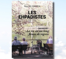 Les ephadistes - La vie est un long fleuve de regrets de Ruy de Correia (livre, pièce de théâtre)