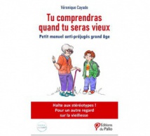 Tu comprendras quand tu seras vieux de Véronique Cayado (livre)