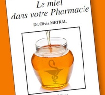 Le miel dans votre pharmacie d’Olivia Metral (livre)