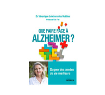 Que faire face à Alzheimer par le Dr Véronique Lefebvre de Noëttes