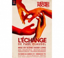 L'échange de Paul Claudel au Théâtre de Poche-Montparnasse : un pari réussi