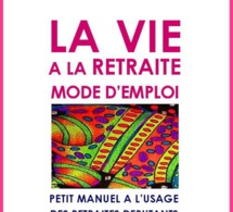 La vie à la retraite, mode d'emploi (guide)