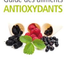 Guide des aliments antioxydants de Juliette Pouyat-Leclère