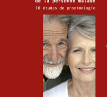 « La condition du proche de la personne malade » : un ouvrage inédit sur les aidants familiaux