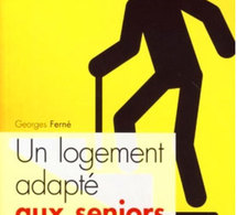 Un logement adapté aux seniors, un petit guide pour bien vivre votre habitat